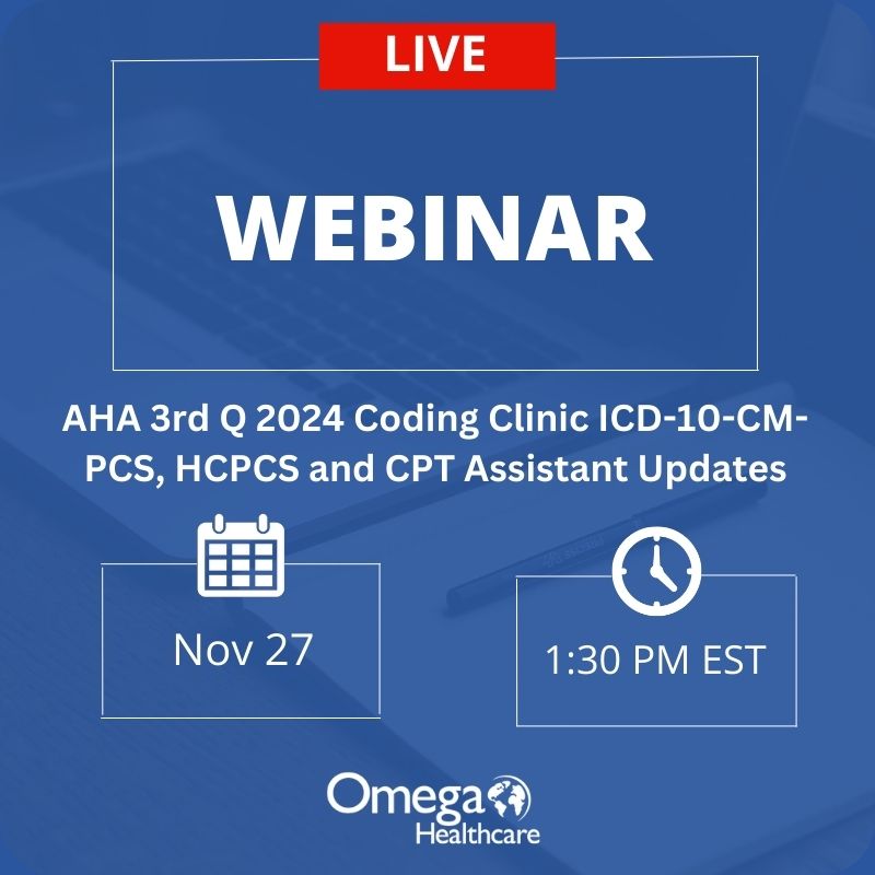 2 - AHA 3rd Q 2024 Coding Clinic ICD-10-CM-PCS, HCPCS and CPT Assistant Updates